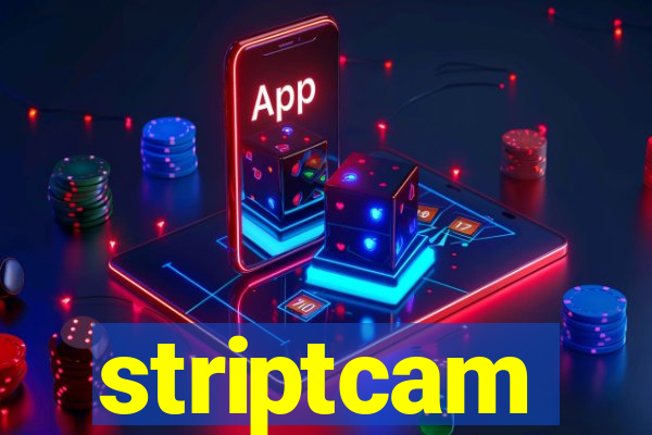 striptcam