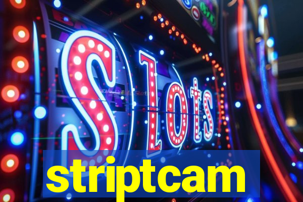 striptcam