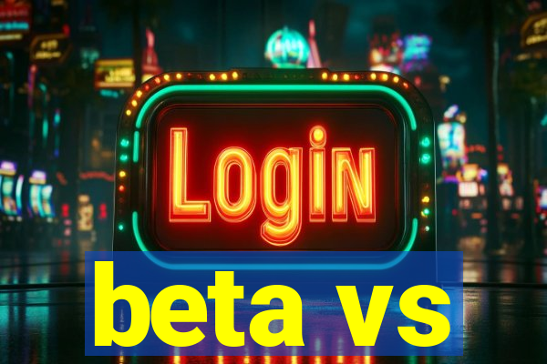 beta vs