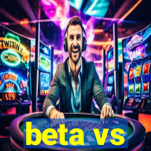 beta vs