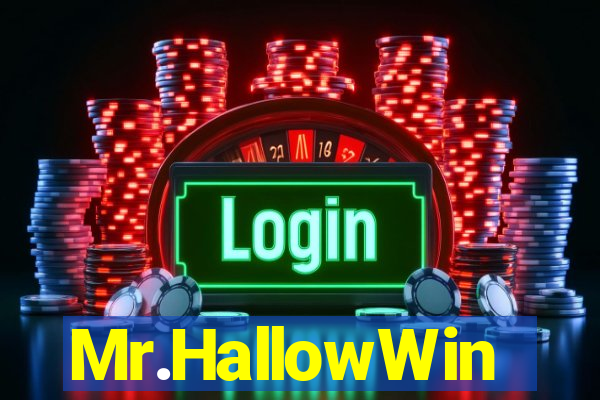 Mr.HallowWin