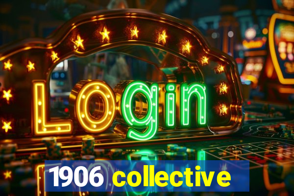 1906 collective