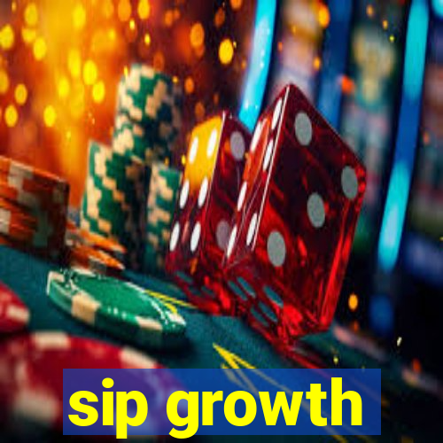 sip growth