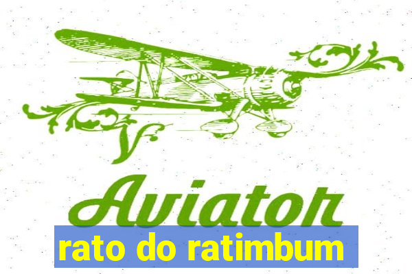 rato do ratimbum