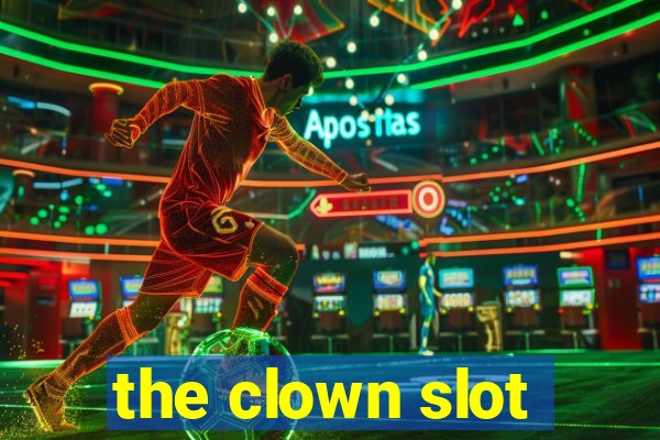 the clown slot