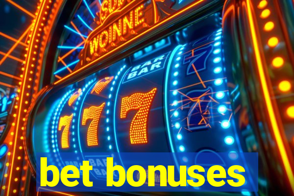 bet bonuses