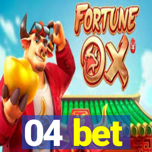 04 bet