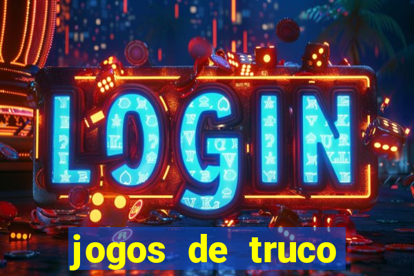 jogos de truco online que ganha dinheiro