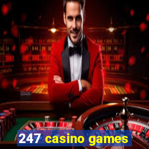 247 casino games