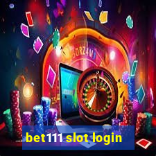 bet111 slot login