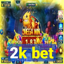 2k bet