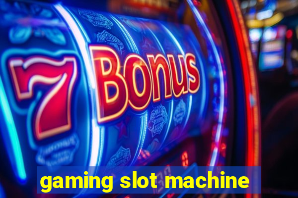 gaming slot machine