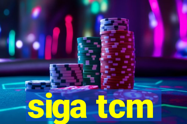 siga tcm