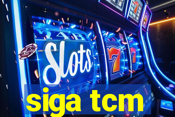 siga tcm