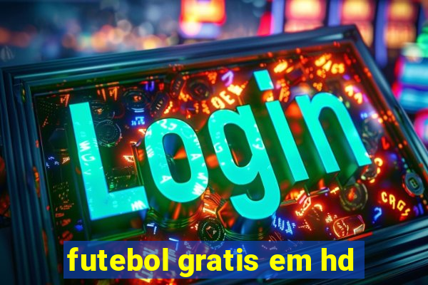 futebol gratis em hd