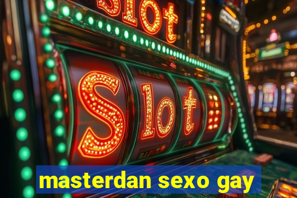 masterdan sexo gay