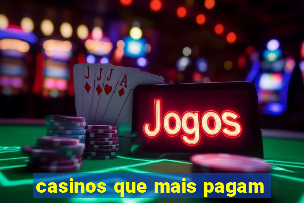 casinos que mais pagam