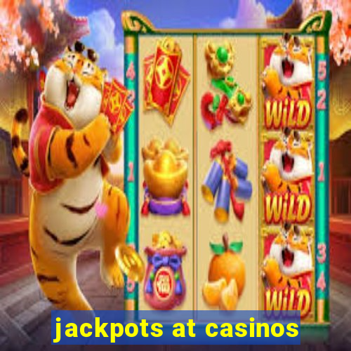 jackpots at casinos