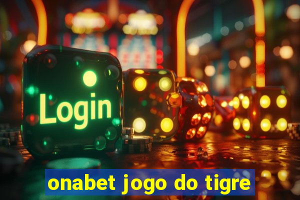 onabet jogo do tigre