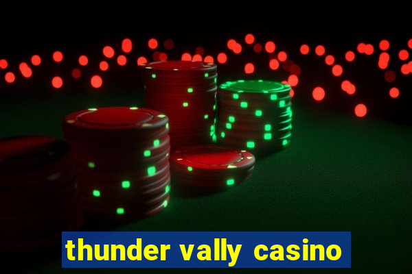 thunder vally casino