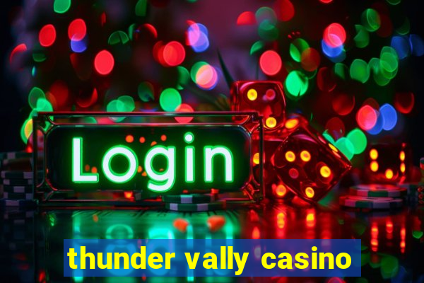 thunder vally casino