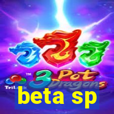 beta sp