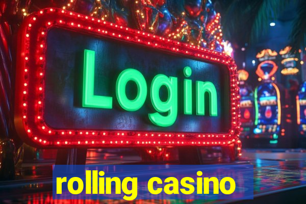 rolling casino