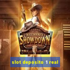 slot deposito 1 real