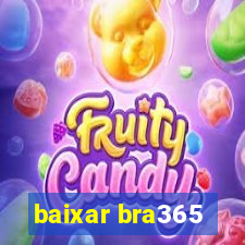 baixar bra365