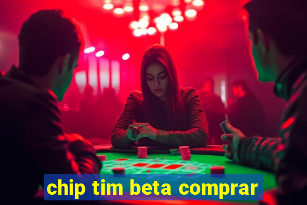 chip tim beta comprar