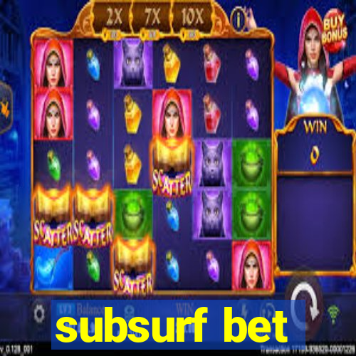 subsurf bet