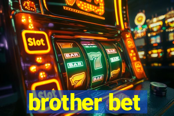 brother bet