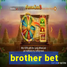 brother bet