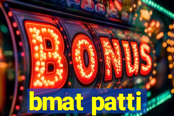 bmat patti