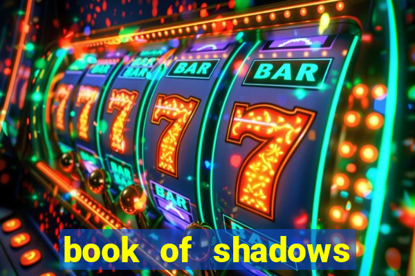 book of shadows slot free play