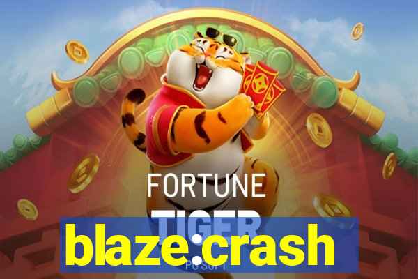 blaze:crash