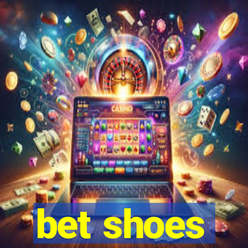 bet shoes