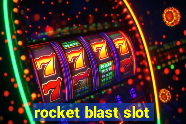 rocket blast slot