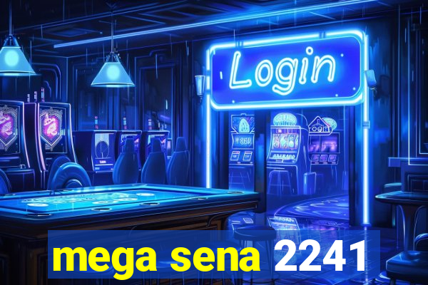 mega sena 2241