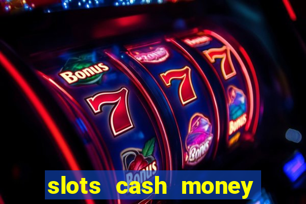 slots cash money jackpot gyggv2