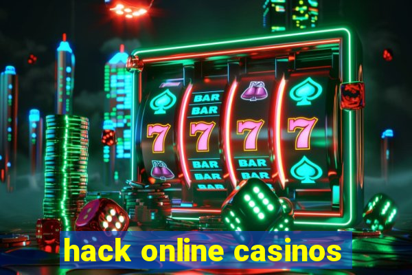 hack online casinos