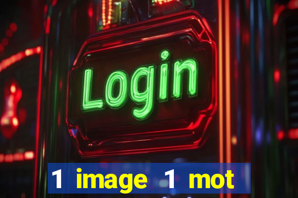 1 image 1 mot casino max aujourd'hui