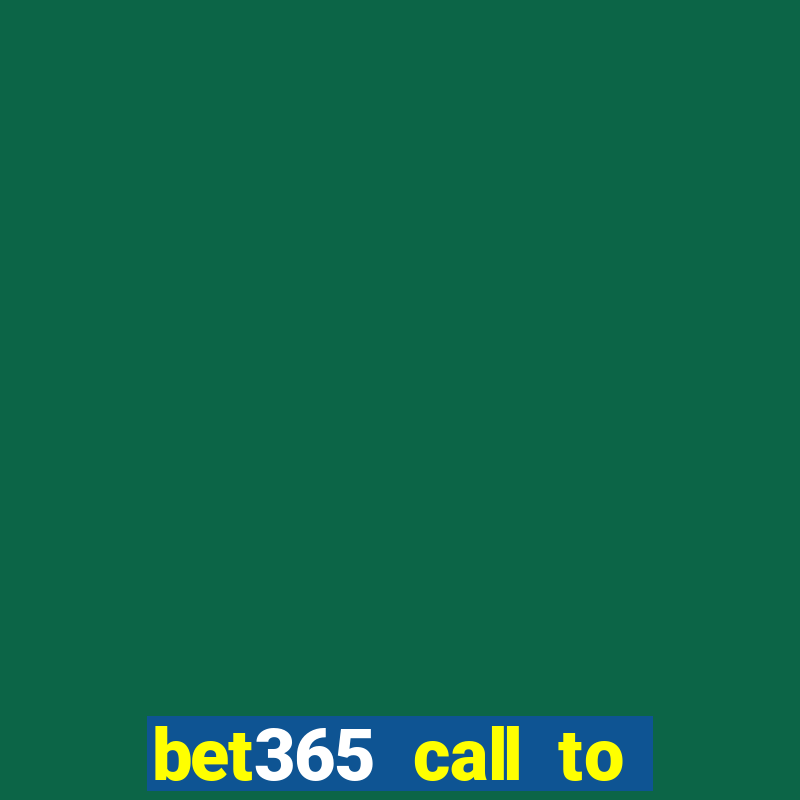 bet365 call to place a bet