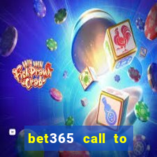 bet365 call to place a bet