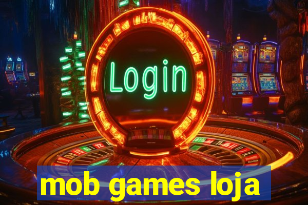 mob games loja