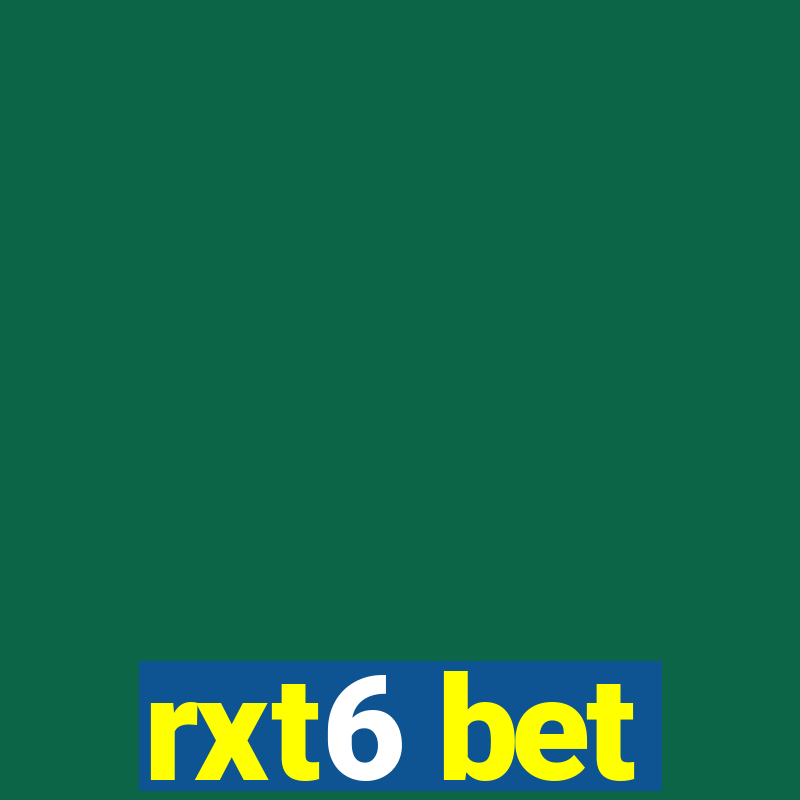 rxt6 bet