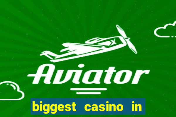 biggest casino in united states