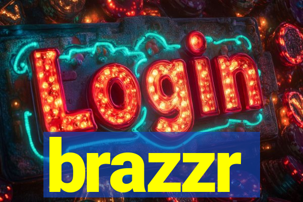 brazzr