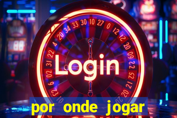 por onde jogar fortune tiger