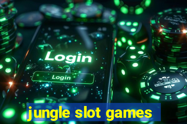 jungle slot games